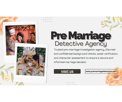 Pre Marriage Investigation Agency - Gain Confidence Before Tying the Knot