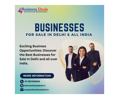 Exciting Business Opportunities: Discover the Best Businesses for Sale in Delhi and all over India.