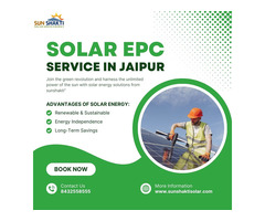 Expert Solar EPC Solutions in Jaipur by Sunshakti