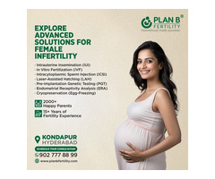 Female Infertility Treatment in Hyderabad | Plan B Fertility