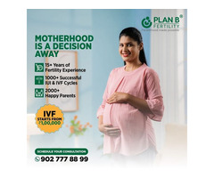 Best IVF Treatment in Hyderabad | IVF Centre in Hyderabad | Plan B Fertility