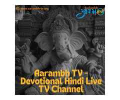 Aarambh TV - Devotional Hindi Live TV Channel