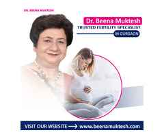 Dr Beena Muktesh Trusted Fertility Specialist in Gurgaon