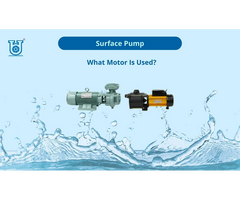 Understanding Surface Pumps: The Motor Behind Efficient Performance