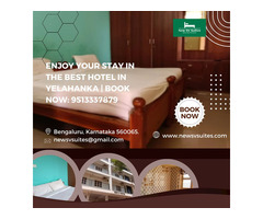 Enjoy Your Stay in The Best Hotel in Yelahanka | Book Now: 9513337879