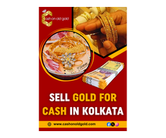 Sell Gold for Cash in Kolkata - Cash On Old Gold