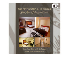 The Best Hotels in JP Nagar| Book Now-Call 9513337879