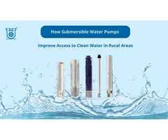 Submersible Water Pumps Transform Rural Water Supply | Unnati Pumps