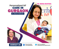 Personalized IVF Care in Gurgaon Dr Beena Muktesh