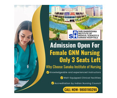 Sanaka Nursing College Female GNM Nursing Admission Call 9800180290