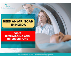 Need an MRI Scan in Noida? Visit Izen Imaging and Interventions