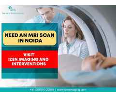 Need an MRI Scan in Noida? Visit Izen Imaging and Interventions