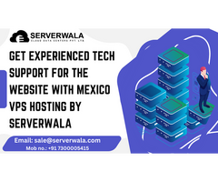 Get Experienced Tech Support For The Website With Mexico VPS Hosting By Serverwala