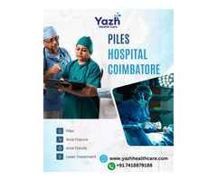 Piles Hospital Coimbatore - Yazh Healthcare @ 7418879188