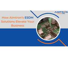 How Aimtron’s ESDM Solutions Elevate Your Business