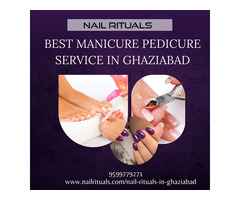 Best Manicure Pedicure Service in Ghaziabad